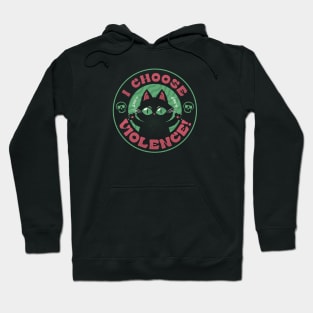 I Choose Violence Funny Cat by Tobe Fonseca Hoodie